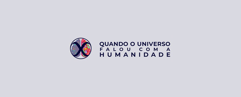 Quando o Universo Falou com a Humanidade